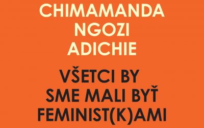 Prečo by sme mali byť všetci feminist(k)ami?