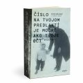 Číslo na tvojom predlaktí je modré ako tvoje oči