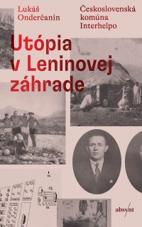 Utópia v Leninovej záhrade