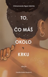 To, čo máš okolo krku