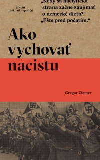 Ako vychovať nacistu